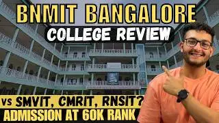 BNMIT Bangalore Review 2025 | Better than CMRIT, RNSIT? | Placements | Campus | Hostel