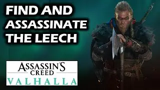 Find and Assassinate The Leech [Stealth]: Bleeding the Leech | Lunden | Assassin's Creed Valhalla