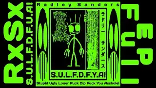 Radley Sanders - S.U.L.F.D.F.Y.A! (Full EP) - (2024)