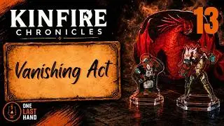 Kinfire Chronicles: Night&rsquo;s Fall Ep.13 &mdash; Vanishing Act | Full Campaign Playthrough