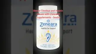 Silence Tinnitus and Hearing Issues with Zeneara!Supplements - health #digistore24 #fitness #health