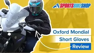 Oxford Mondial Short motorcycle gloves review - Sportsbikeshop