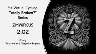 2.02 - Is Money Destroying Virtual Cycling?