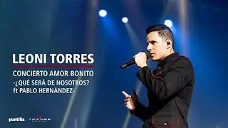 Leoni Torres - Qu&eacute; ser&aacute; de nosotros feat Pablo Hern&aacute;ndez (Live)