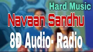 8D Audio - Radio | Navaan Sandhu