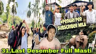 Last Day Last Desember Full Masti Kiya//Aaj Aruanachal Kiya Entry @Anjuraivlogs1 Se Mila.