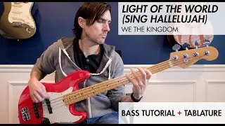 Light of the World (Sing Hallelujah) | We the Kingdom - Bass Cover Tutorial and Tablature