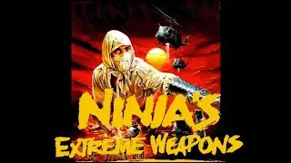 NINJA'S EXTREME WEAPONS Trailer