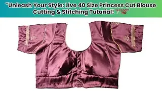 40 size Princess cut blouse cutting ✂️& stitching । Princess cut blouse cutting & stitching 💯|Live🔴