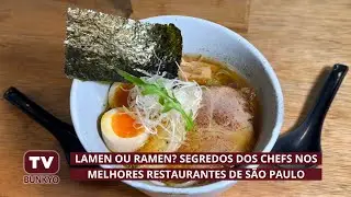 Lamen ou Ramen? Segredos dos chefs nos melhores restaurantes de São Paulo