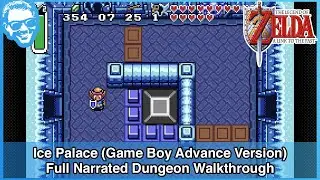 Ice Palace (GBA Version) - Full Narrated Dungeon Walkthrough - Legend of Zelda A Link to the Past