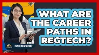 What Are The Career Paths In RegTech?