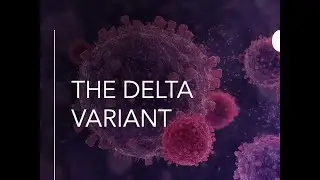 DELTA Variant - EXPLAINED! | DR PAVITHRA VENKATAGOPALAN | CORONAVIRUS