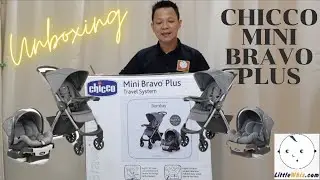 UNBOXING Chicco Bravo Mini Bravo Plus Travel System | LittleWhiz.com