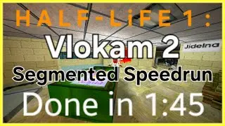 Half-Life: Vlokam 2 Segmented Speedrun Done in 1:45