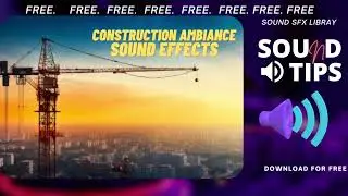 Construction Ambiance | Free Sound Effects download | [HD] SOUND SFX