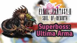 Final Fantasy II - Soul of Rebirth (PSP): Ultima Arma (superboss)