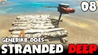 Stranded Deep Gameplay Ep 08 - 