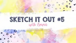 Sketch It Out with Claudia & Emma #5 (Crate Paper - Journey)