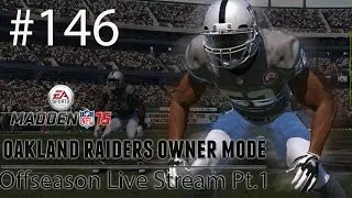 [PS4] Madden 15: Raiders Connected Franchise - Offseason Live Stream Pt.1 [HD 1080P]