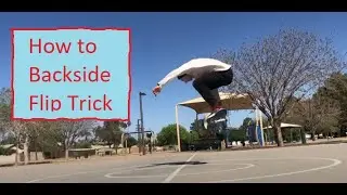 How to Backside Flip Trick Tip