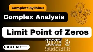 #ComplexAnalysis #valuefortimekamalkumar || Part 40 || Limit Point of Zeros #education #trending