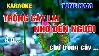 Karaoke Trồng Cây Lại Nhớ Đến Người Tone Nam Nhạc Sống gia huy karaoke