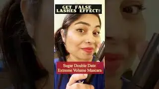 Sugar Double Date Extreme Volume Mascara : How to apply Mascara ? #shortsindia #falselashes