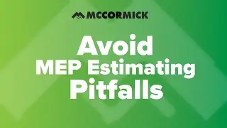 Avoid MEP Estimating Pitfalls | McCormick Estimating & Takeoff Software