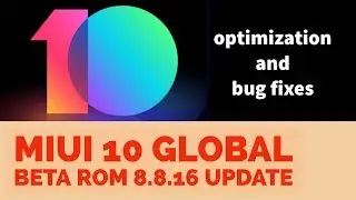 Miui 10 Global beta ROM 8.8.16 update | optimization and bug fixes