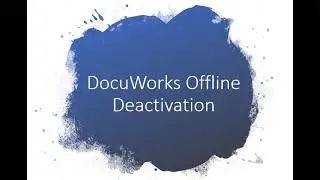 Fuji Xerox DocuWorks - How to perform License Deactivation (Offline Mode)