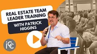 Real Estate Team Leader Training: Patrick Higgins Shares How He Learned to Lead, Leverage, & Let Go