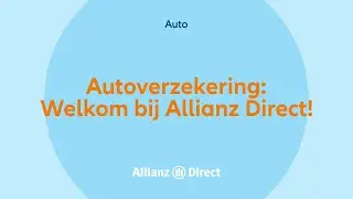 Hoe werkt onze autoverzekering - Welkom bij Allianz Direct - Antwoord verzekerd! 🚘
