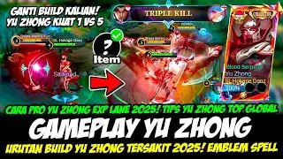 TIPS PRO MAIN YU ZHONG EXP LANE 2025 + CARA YU ZHONG MVP❗BUILD YU ZHONG TERSAKIT❗GAMEPLAY YU ZHONG
