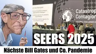 N&auml;chste Bill Gates und Co  Pandemie SEERS 2025