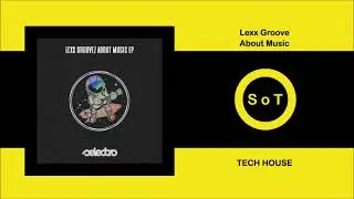 Lexx Groove - About Music (Original MIx) [Tech House] [Selectro]