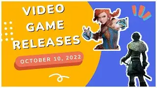Weekly Video Game Releases 10/10/22