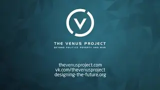 Моя песня в поддержку Проекта Венера Жака Фреско  World without money  The Venus project Jack Fresco