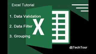 Excel Data Validation, Excel Validation, Excel Filter, Excel Grouping