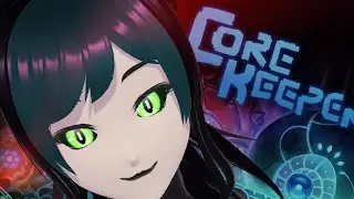 Chaotic Catgirl Crimes the Spelunking Survival! Core Keeper