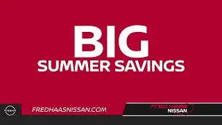 Fred Haas Nissan | Biggest Sale of the Summer