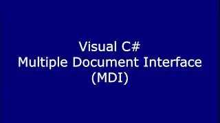 Visual C#   Multiple Document Interface MDI Form