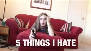 5 Things I Hate