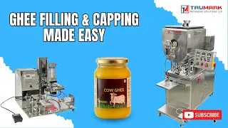 Semi Automatic Ghee Filling Machine with Lug Capping | TRUMARK | Hygienic Filling for Dairy & food