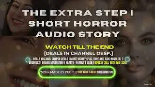 The Extra Step | Short Horror Audio Story