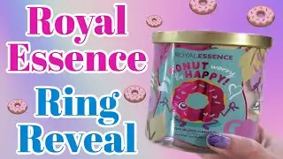 Royal Essence Ring Reveal - Donut Worry, Be Happy Candle!