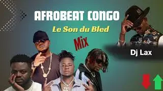 AFROBEATS  | BEST OF AFROCONGO 2025 DJ LAX MIX |MEILLEURS  AFROBEATS NOUVAUT&Eacute;S COUPER DECALER