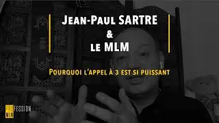 La puissance de l'appel &agrave; 3 - Jean-Paul Sartre et le MLM [Live 2020]
