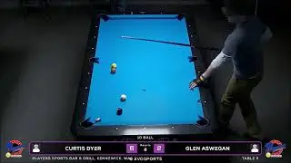 CURTIS DYER vs GLEN ASWEGAN - PLAYERS SPORTS BAR & GRILL - TABLE 5 | EvoSports