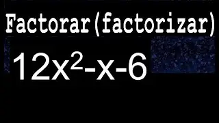 12x2-x-6 factorar factorizar o descomponer factorizacion polinomios